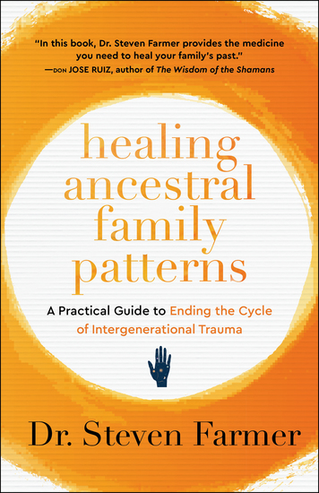 Healing Ancestral Family Patterns - A Practical Guide to Ending the Cycle of Intergenerational Trauma - cover