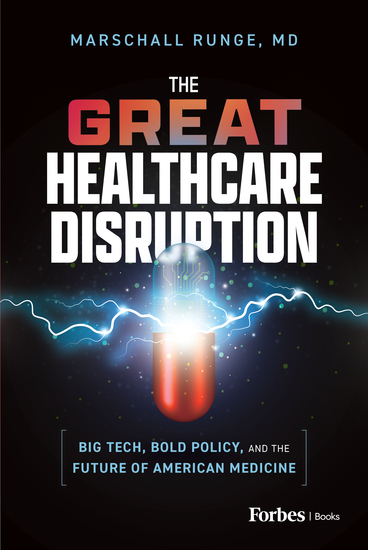 The Great Healthcare Disruption - Big Tech Bold Policy and the Future of American Medicine - cover