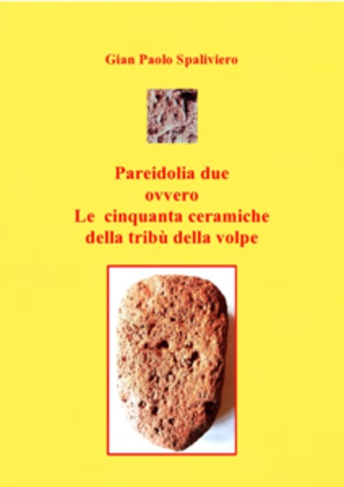 Pareidolia due ovvero le cinquanta ceramiche della tribù della Volpe - cover