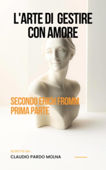 L'arte Di Gestire Con Amore Secondo Erich Fromm - cover