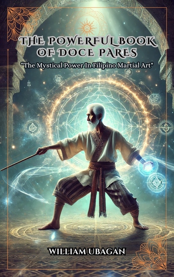 The Powerful Book of Doce Pares - The Mystical Power in Filipino Martial Art - cover