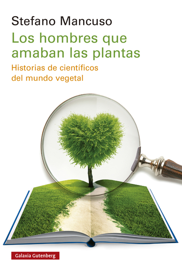Los hombres que amaban las plantas - Historias de científicos del mundo vegetal - cover