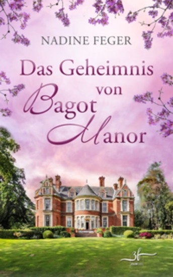 Das Geheimnis von Bagot Manor - Ein Familiendrama voller romantischer Spannung und Mystery - cover