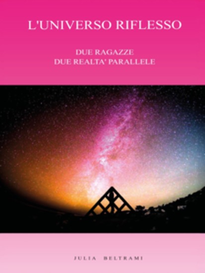 L'Universo riflesso - Due ragazze Due realtà parallele - cover