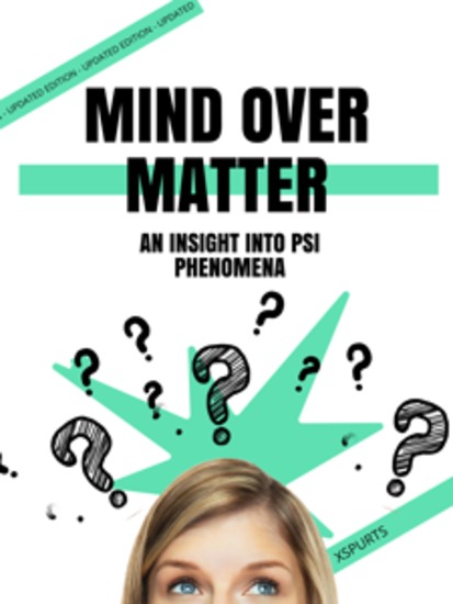 Mind over Matter - An Insight into Psi Phenomena - cover