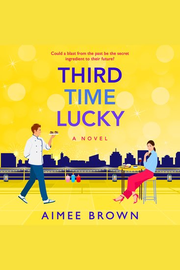 Third Time Lucky - A BRAND NEW laugh-out-loud gorgeously funny romance from Aimee Brown - cover
