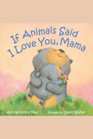 If Animals Said I Love You Mama - cover