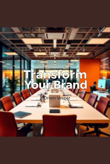 Transform Your Brand and Skyrocket Sales Today - "Ignite your brand's potential—unlock dynamic audio training to supercharge your sales now!" - cover
