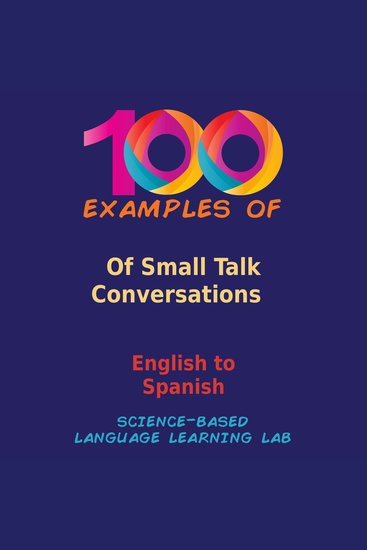 100 Examples Of Small Talk Conversations - English to Spanish - cover
