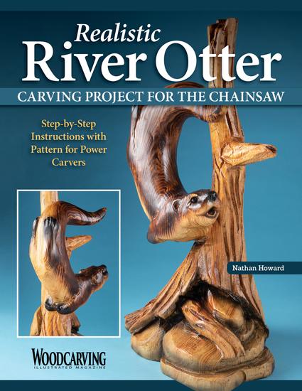 Realistic River Otter Carving Project for the Chainsaw - Step-by-Step Instructions with Pattern for Power Carvers - cover