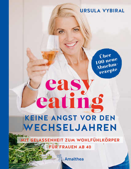 easy eating - Keine Angst vor den Wechseljahren - Mit Gelassenheit zum Wohlfühlkörper für Frauen ab 40 - cover