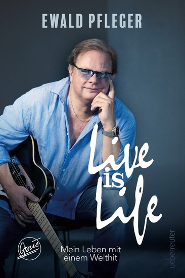 Live is Life Mein Leben mit einem Welthit - Musikbiografie - cover