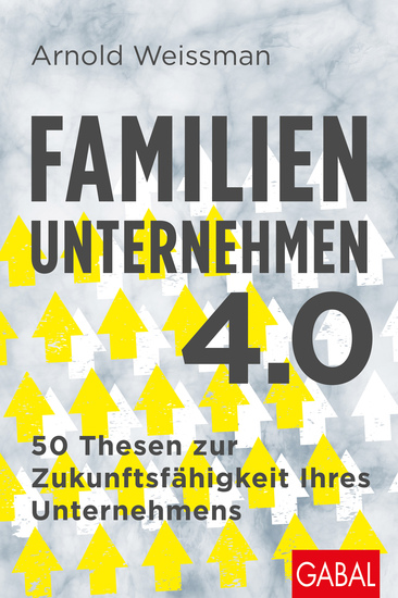Familienunternehmen 40 - 50 Thesen zur Zukunftsfähigkeit Ihres Unternehmens - cover