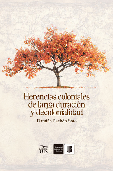 Herencias coloniales de larga duración y decolonialidad - cover