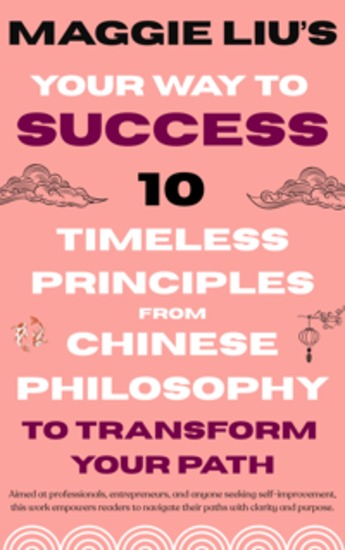 Your Way to Success - 10 Timeless Principles from Chinese Philosophy to Transform Your Path - cover