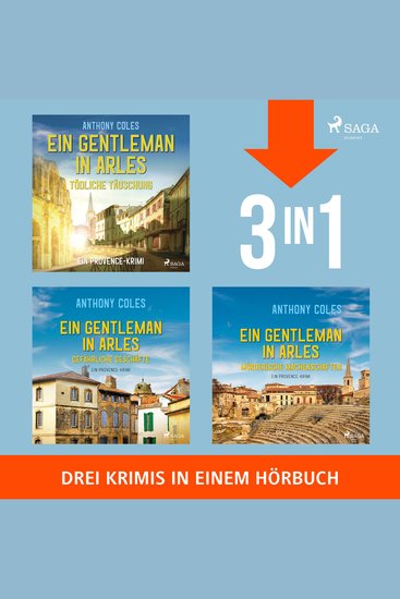 Ein Gentleman in Arles – Mörderische Machenschaften Gefährliche Geschäfte & Tödliche Täuschung - cover