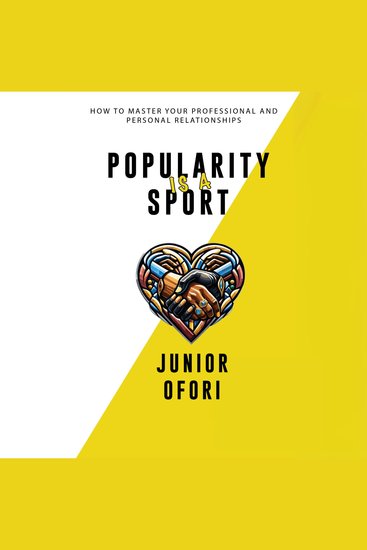 Popularity is a Sport - How to master your professional and personal relationships - cover