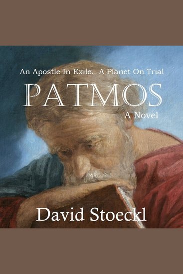 Patmos - A Novel - An Apostle in Exile - A Planet on Trial - cover