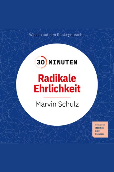 30 Minuten Radikale Ehrlichkeit - Wissen auf den Punkt gebracht - cover