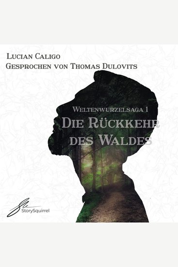 Die Rückkehr des Waldes - Weltenwurzel-Saga Band 1 - cover
