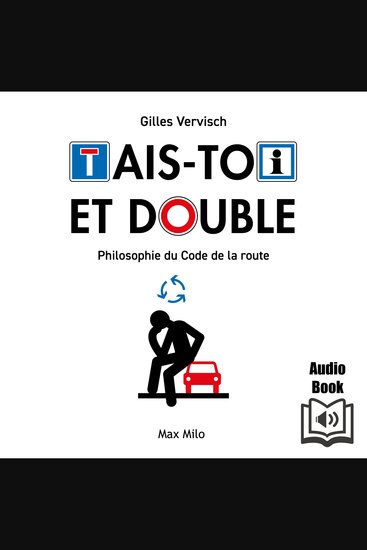 Tais-toi et double - Philosophie du code de la route - cover