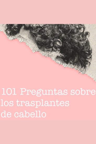 101 Preguntas sobre los trasplantes de cabello - cover