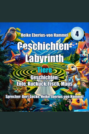 Geschichten-Labyrinth - Tiere - Ente Kuckuck Fisch Maus - cover
