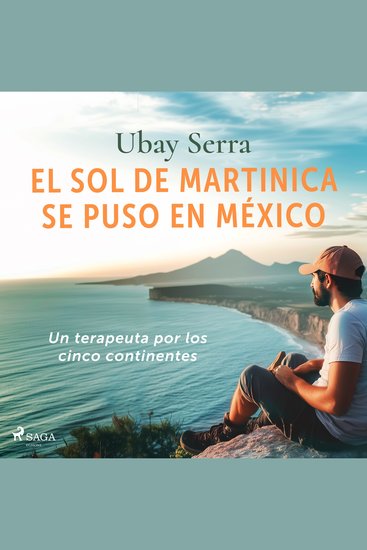 El sol de Martinica se puso en México - Un terapeuta por los cinco continentes - cover