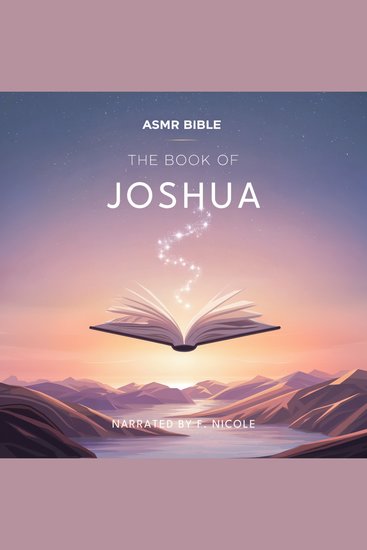 The Book of Joshua – ASMR - The Sacred Scripture in a Soothing Voice – For Sleep and Meditation - cover
