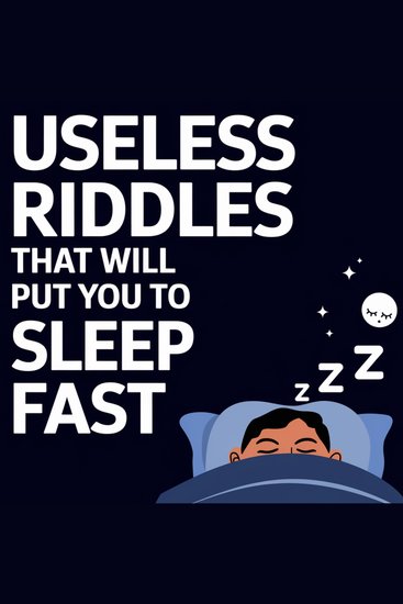 Useless Riddles That Will Put You to Sleep Fast - cover