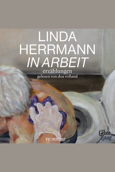 In Arbeit - Erzählungen einer ungelernten Pflegekraft - cover