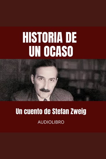 HISTORIA DE UN OCASO - La caída de Madame de Prie: una tragedia de orgullo soledad y tragicomedia final Un cuento de Stefan Zweig - cover
