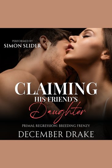 Claiming His Friend's Daughter - cover