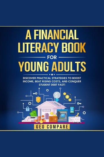 A Financial Literacy Book for Young Adults - Discover Practical Strategies to Boost Income Beat Rising Costs and Conquer Student Debt Fast! - cover