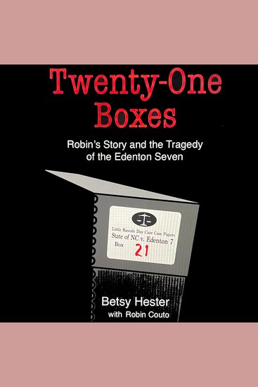 TWENTY-ONE BOXES Robin's Story and the Tragedy of the Edenton Seven - cover