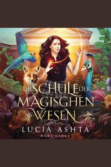 Die Schule der magischen Wesen 5 - Magische Akademie Hörbuch - cover