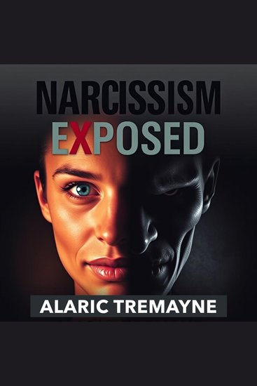 Narcissism Exposed: Break Free Now - "Dive into 'Narcissism Exposed: Break Free Now'—engaging audio lessons that empower you to reclaim your life!" - cover