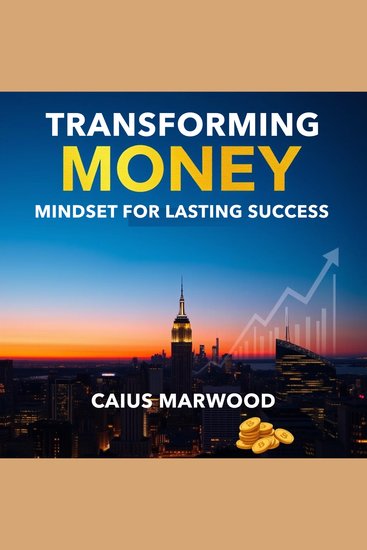 Transforming Money Mindset for Lasting Success - "Transform your financial thinking! Dive into powerful audio lessons to achieve enduring wealth" - cover