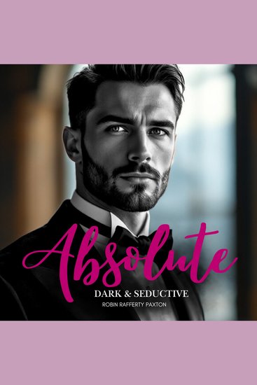 Absolute Dark & Seductive |Spicy • Psychological • Hard • Mysterious - cover