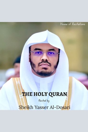 Holy Quran The - Sheikh Yasser Al-Dosari - cover