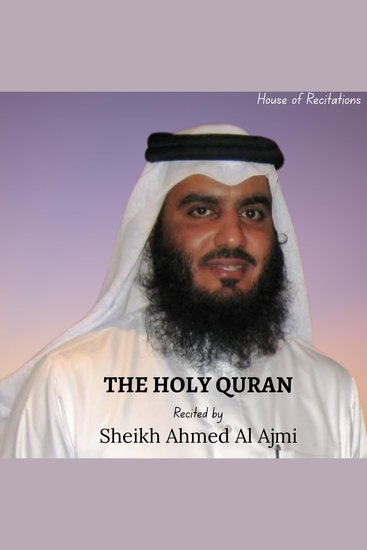 Holy Quran The - Sheikh Ahmed Al Ajmi - cover