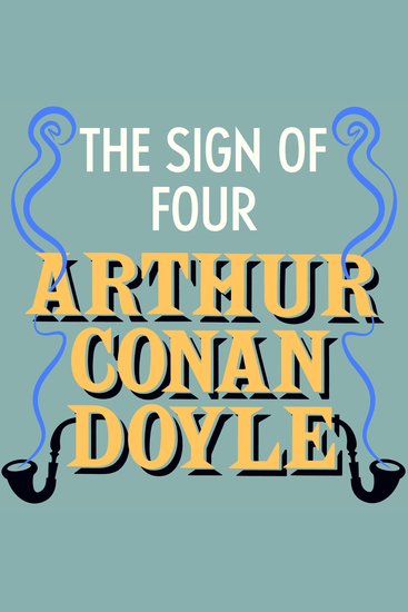 The Sign of Four - Sherlock Holmes: Book #3 - cover