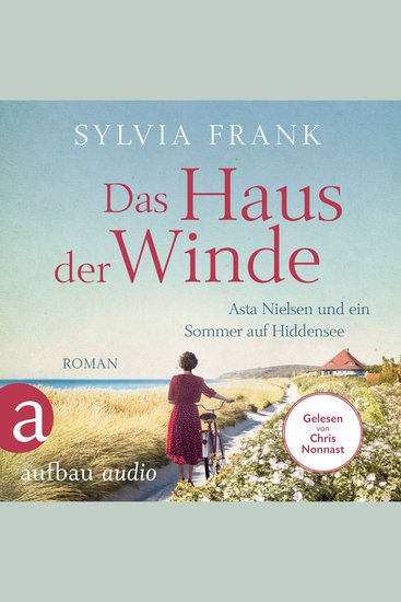 Das Haus der Winde - Asta Nielsen und ein Sommer auf Hiddensee (Ungekürzt) - cover