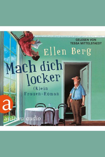 Mach dich locker - (K)ein Frauen-Roman (Gekürzt) - cover