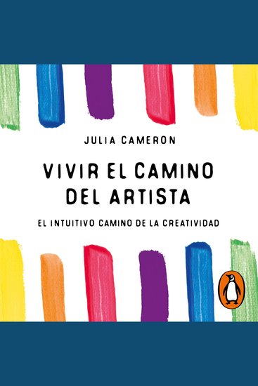 Vivir el camino del artista - El intuitivo camino de la creatividad - cover