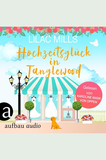 Hochzeitsglück in Tanglewood - Tanglewood und Liebesglück Band 3 (Ungekürzt) - cover
