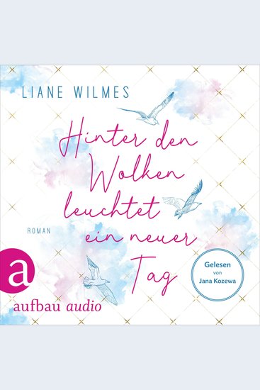 Hinter den Wolken leuchtet ein neuer Tag (Ungekürzt) - cover