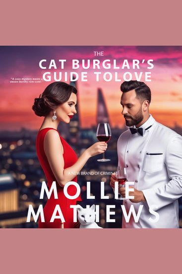 The Cat Burglar’s Guide to Love - A Laugh-Out-Loud Romantic Comedy Mystery - cover