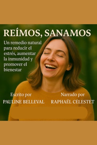 REÍMOS SANAMOS - Un remedio natural para reducir el estrés aumentar la inmunidad y promover el bienestar - cover