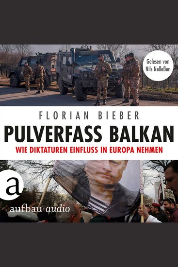 Pulverfass Balkan - Wie Diktaturen Einfluss in Europa nehmen (Ungekürzt) - cover